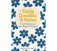 Daily Doodles & Notes: A Cute Notebook for Your Brightest Thoughts