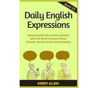 Daily English Expressions (book - 2): Speak English Like a Native