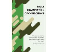 Daily Examination of conscience: A practical guide to prayer, meditation, self-examination and gratitude to God, which will allow you to deepen your ... new goals to advance on the path to holiness.