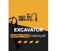 Daily Excavator Inspection Checklist: Pre-Start, Operational & End-of-Day Safety Log for Heavy Equipment Maintenance and Compliance