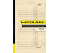 Daily Expense Log Book: Record, Track and Monitor Your Everyday Spending | A Budgeting Tool for Managing Money | Small