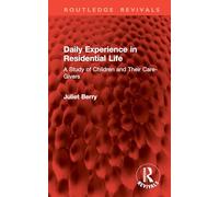 Daily Experience in Residential Life: A Study of Children and Their Care-Givers