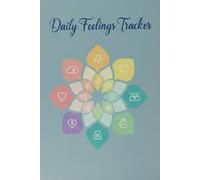 Daily Feelings Tracker: A Simple Journal for Emotional Awareness & Personal Growth