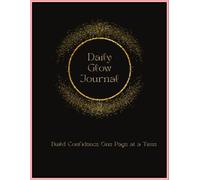 Daily Glow Journal: Build Confidence One Day at a Time