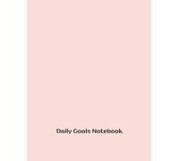 Daily Goals Notebook: Follow Hobbies with Creative Direction