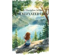 Daily goals: The Elevated Life: A Minimal Daily Planner for Focused Living