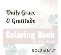 Daily Grace & Gratitude Coloring Book: Bold & Easy Large Print KJV Bible Verse Designs with Gratitude Journaling for Adults