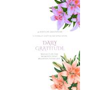 Daily Gratitude: 30 day gratitude journal-Reflecting on the moments that brighten our life