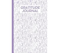 Daily Gratitude Journal: 5 Minutes a Day to Cultivate Positivity, Mindfulness, and Happiness