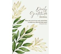 Daily Gratitude Journal: A daily guide to fostering positivity and joy, featuring goal setting, vision page, daily affirmations, and weekly and monthly reflections for achieving success!