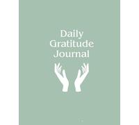 Daily Gratitude Journal: A Daily Log for Practicing Thankfulness and Self-Reflection