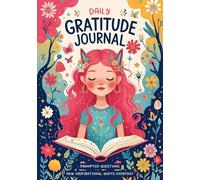 Daily Gratitude Journal Ages 8+: Unlock the Power of Positivity - One Day at a Time!