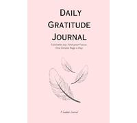 Daily Gratitude Journal: Cultivate Joy. Find your Focus. One Simple Page a Day.