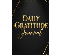 Daily Gratitude Journal: Cultivate Positivity and Mindfulness Every Day: With 110 guided pages, Size: 6 x 9 inches