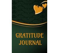 Daily Gratitude Journal: Few Minutes a Day to unlock Abundance through Thankfulness and to celebrate Life's Blessings.
