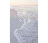 Daily Gratitude Journal for Beach Lovers A Calm, Ocean-Inspired Journal to Reflect, Relax, and Practice Gratitude Every Day
