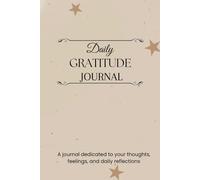 Daily Gratitude Journal for woman: Inspiring prompts and positive affirmation reflections and intentions to cultivate gratitude and personal growth."