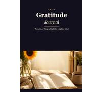 Daily Gratitude Journal: Three Good Things a Night for a Lighter Mind