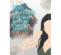 Daily Gratitude Journal to create Positive Mindset: FOR LADY LIKE YOU | HEALING THERAPY