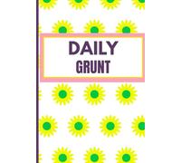 Daily Grunt Notes: For Men Who Hate Journals: 100 Lined Pages for Brain Dumps & Laughs