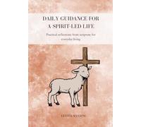 Daily Guidance for a Spirit-Led Life: Practical reflections from scripture for everyday living