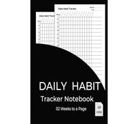 Daily Habit Tracker Notebook - 02 Weeks To a page - 5x8 inches: monthly habit tracker (15 days on the first page + 16-31 on the second page), undated, ... section each month + beautiful front and