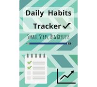 Daily Habit Tracker: Track Your Goals, Small Steps Big Results