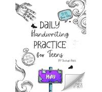 Daily Handwriting Practice Workbook for Teens - May: Improve handwriting skills, a workbook for 11 to 14 year olds