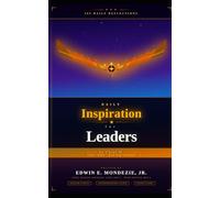 Daily Inspiration for Leaders: 365 Daily Reflections by Chief M.