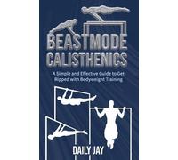 Daily Jay Beastmode Calisthenics (Tascabile) Mindful Body Fitness
