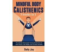 Daily Jay Mindful Body Calisthenics (Tascabile)