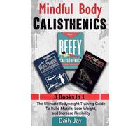 Daily Jay John William Cantees Mindful Body Calisthenics (Tascabile)