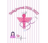 Daily Journal 2026-2027 for Doctors: Appointments, Patient Notes & Daily Planning - A two Year Daily Planner