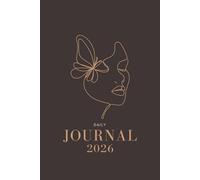 Daily Journal 2026: A Planner and Writing Notebook for Organizing Thoughts, Goals, and Reflections| 6x9 inches, 110 pages Gift for New year