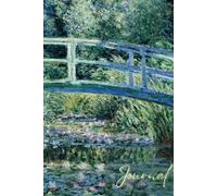 Daily Journal 6x9, Softcover, 150 Lined Pages, Claude Monet's Water Lilies and Japanese Bridge: For Writing, Note Taking, Travel, Work, School, Business