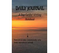 Daily Journal - A Day Guided Writing Notebook