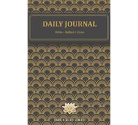 Daily Journal: A Guided Notebook for Goals, Gratitude, Reflection & Daily Planning: 120 Pages | 6 × 9 Inches | Daily Planner | Goal Tracker | Reflection Notebook