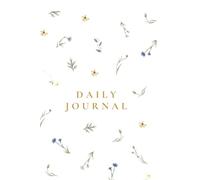 Daily Journal: A Simple Space to Reflect, Reset, and Refocus Every Day
