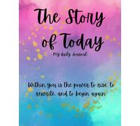 Daily Journal: Capture Your Days, One Page at a Time. For All Ages. 110 Pages| 7.5" x 9.25"