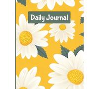 Daily Journal: Daily Reflection | Notes | Personal Growth | Gratitude | Goals | Creativity | Self-Care | Memories |