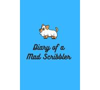Daily Journal: Diary Of A Mad Scribbler