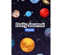 Daily Journal for Boys: A Fun and Creative Space for Boys to Write, Reflect & Grow