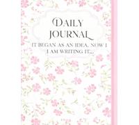 Daily Journal: "It began as an idea now i am writing it"