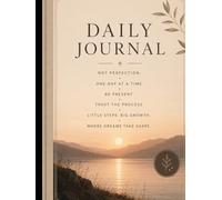 DAILY JOURNAL: Motivational / aesthetic progress, not perfection. one day at a time, be present. trust the process. little steps, big growth. where dreams take shape