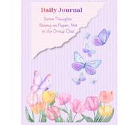 Daily Journal: Some Thoughts Belong on Paper, Not in the Group Chat
