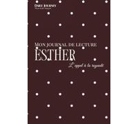 Daily Journey : Esther - 10 jours pour découvrir la main de Dieu dans le silence