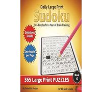 Daily Large Print Sudoku 365 Puzzles for a Year of Brain Training: Large Print 9x9 Grid Easy to Hard Difficulty One puzzle per page Solution Included For Adults Teens seniors