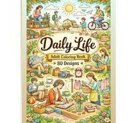 Daily Life - Adult Coloring Book: 80 Simple and Relaxing Designs for Stress Relief and Mindful Coloring