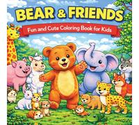 Daily Life Bear & Friends: Simple And Cute Coloring Funny For Kids