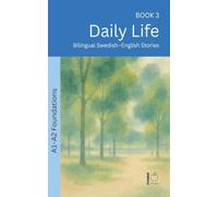 Daily Life: Bilingual Swedish-English Stories: 3
